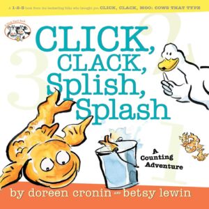 Counting Books for Kids - Click, Clack, Splish, Splash by Doreen Cronin and Betsy Lewin