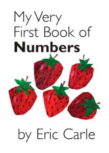 My First Book of Numbers by Eric Carle