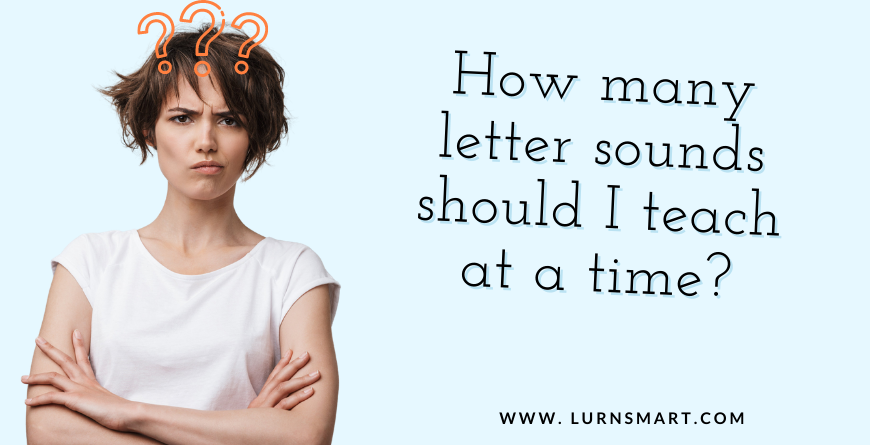 How many letter sounds should I teach at a time?